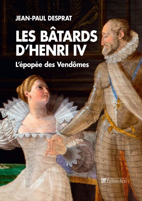 Couverture ebook de Les Bâtards d'Henri IV, de Jean-Paul Desprat