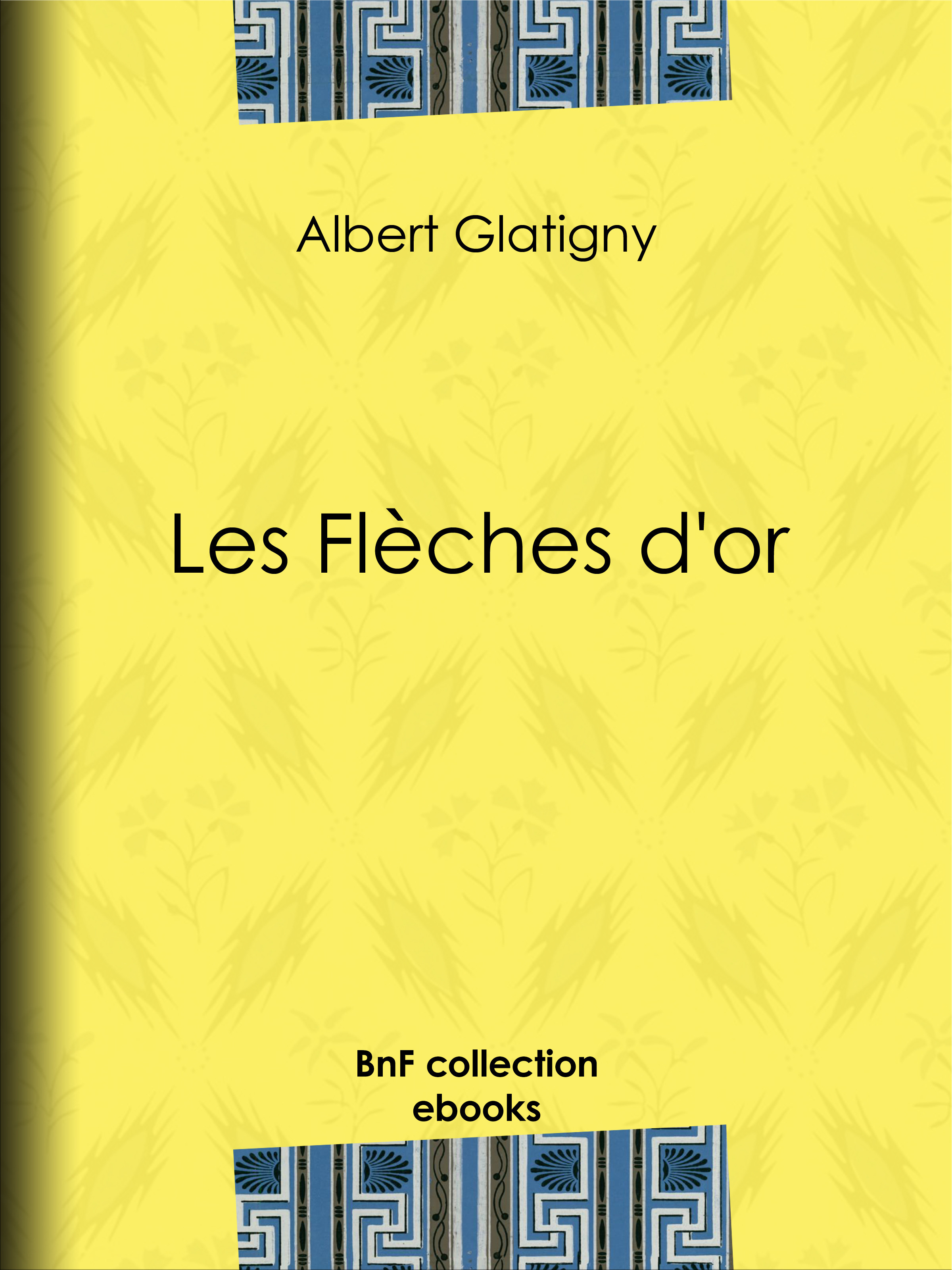 ebook cover of Les Flèches d'or, by Anatole France, Albert Glatigny