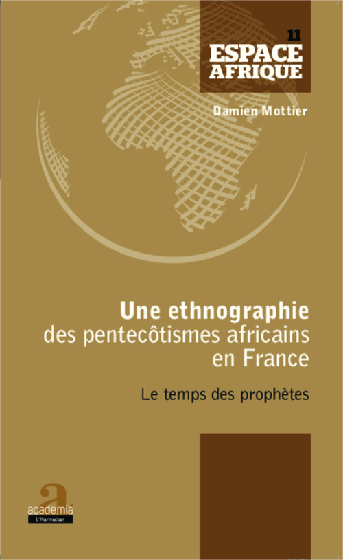 Couverture ebook de Une ethnographie des pentecôtismes africains en France, de Damien Mottier