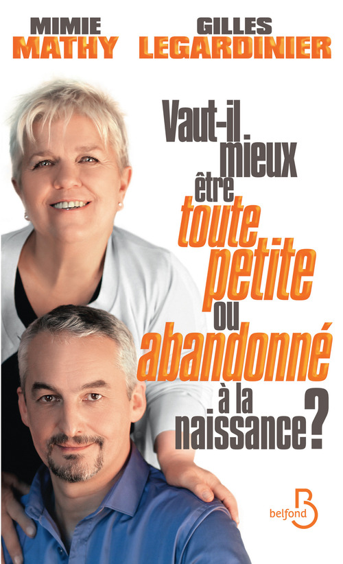 Couverture ebook de Vaut-il mieux être toute petite ou abandonné à la naissance ?, de Gilles Legardinier, Mimie Mathy