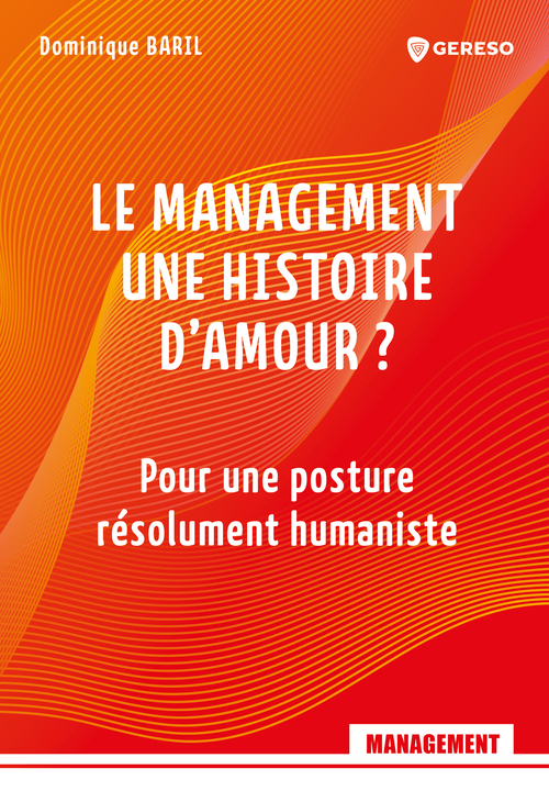 ebook cover of Le management, une histoire d'amour ?, by Baril Dominique
