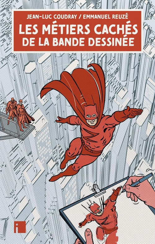 ebook cover of Les métiers cachés de la bande dessinée, by Emmanuel Reuzé, Jean-Luc Coudray