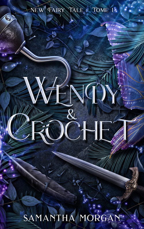 ebook cover of Wendy & Crochet - New Fairy Tale Tome 1, by Samantha Morgan