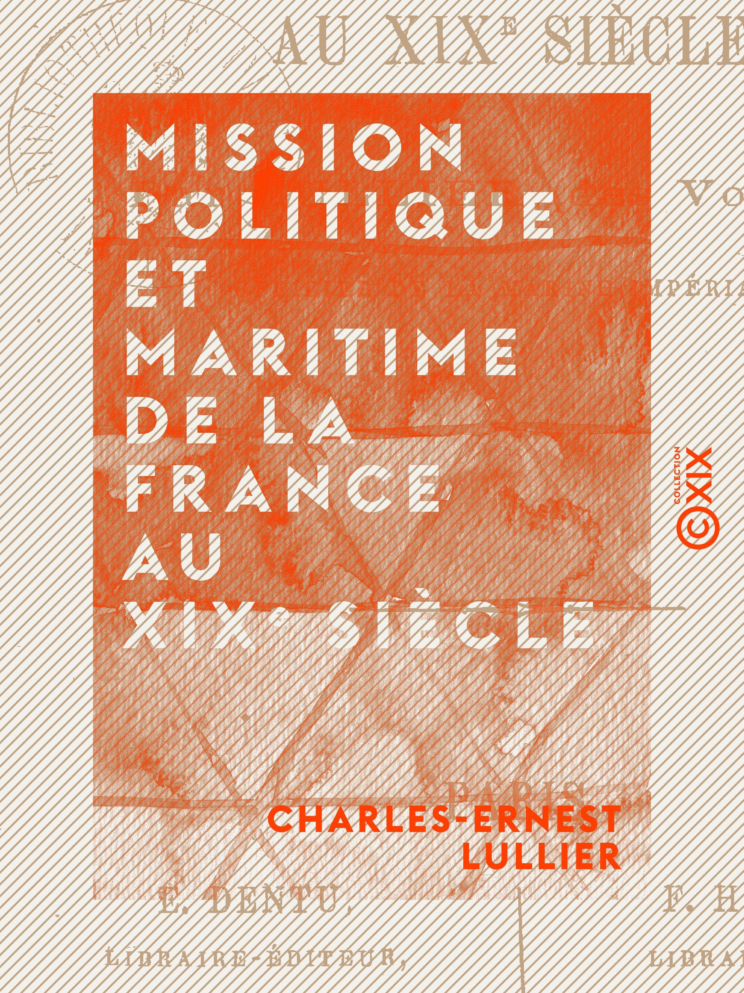 Couverture ebook de Mission politique et maritime de la France au XIXe siècle, de Charles-Ernest Lullier