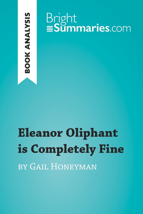 ebook cover of Eleanor Oliphant is Completely Fine by Gail Honeyman (Book Analysis), by Collectif
