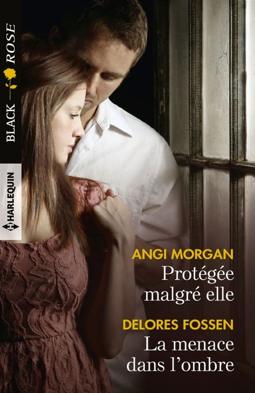 ebook cover of Protégée malgré elle - La menace dans l'ombre, by Delores Fossen, Angi Morgan
