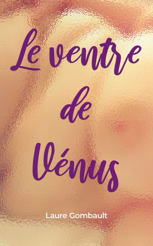 Couverture ebook de Le Ventre de Vénus, de Laure Gombault