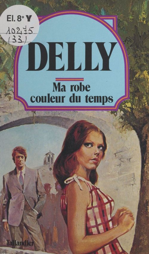 Couverture ebook de Ma robe couleur du temps, de Delly