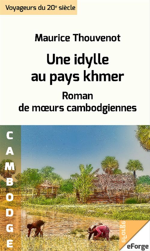 ebook cover of Une idylle au pays khmer. Roman de moeurs cambodgiennes, by Maurice Thouvenot