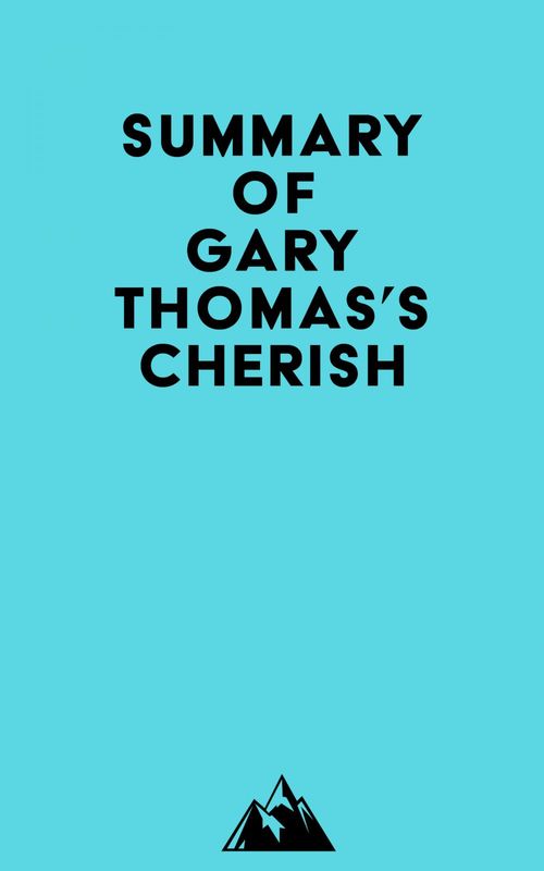 ebook cover of Summary of Gary Thomas's Cherish, by Everest Media