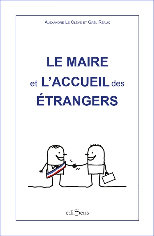 Couverture ebook de Le maire et l'accueil des étrangers, de Alexandre Le Clève, Gaël Réaux