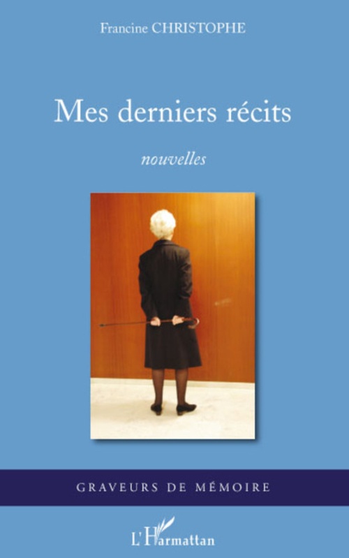 Couverture ebook de Mes derniers récits, de Francine Christophe