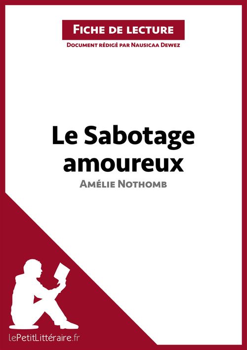 Couverture ebook de Le Sabotage amoureux d'Amélie Nothomb (Fiche de lecture), de Nausicaa Dewez
