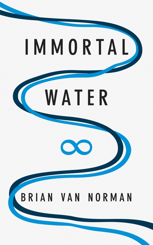 Couverture ebook de Immortal Water, de Brian Van Norman