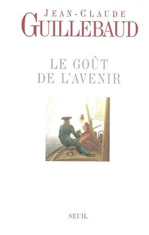 ebook cover of Le Goût de l'avenir, by Jean-claude Guillebaud