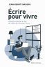 ebook cover of Écrire pour vivre - nouvelle édition, by Jean-Benoît Nadeau