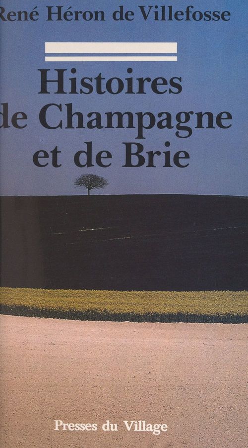 ebook cover of Histoires de Champagne et de Brie, by Rene Heron De Villefosse