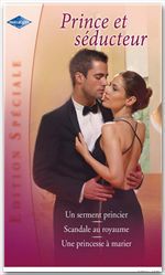 Couverture ebook de Prince et séducteur (Harlequin Edition Spéciale), de Robyn Donald, Elizabeth Harbison, Jane Porter