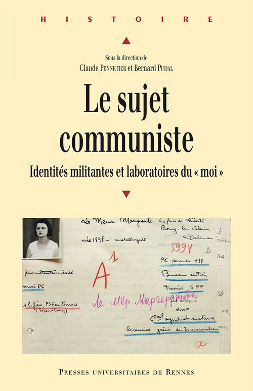 Couverture ebook de Le sujet communiste - Identités militantes et laboratoires du « moi », de Claude Pennetier, Bernard Pudal