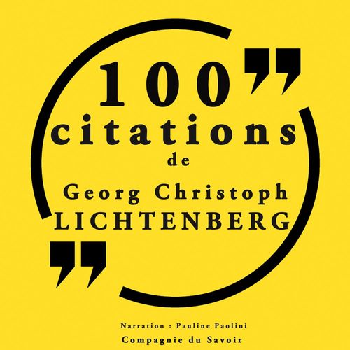 Couverture audiobook de 100 citations Georg Christophe Lichtenberg, de Georg Christoph Lichtenberg