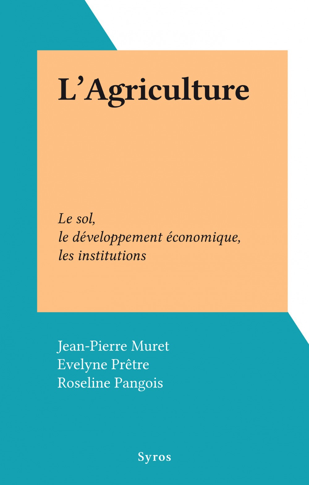 Couverture ebook de L'Agriculture, de Evelyne Pretre, Jean-pierre Muret, Roseline Pangois