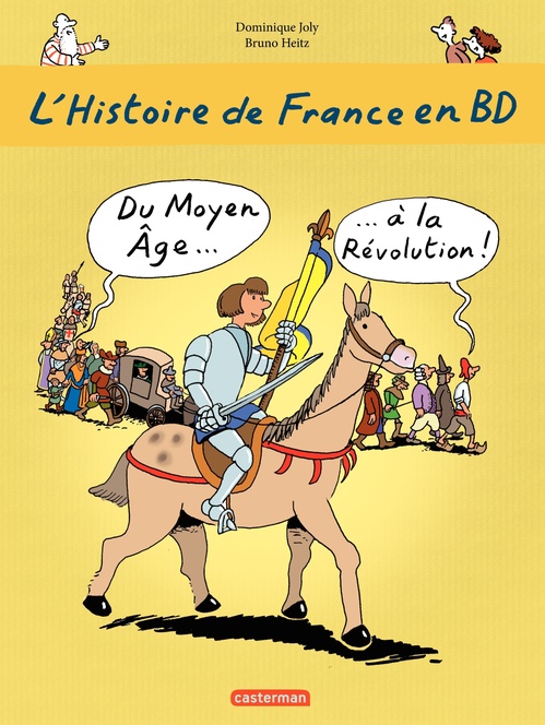 ebook cover of L'histoire de France en BD - Du Moyen-Âge à la Révolution, by Bruno Heitz, Dominique Joly