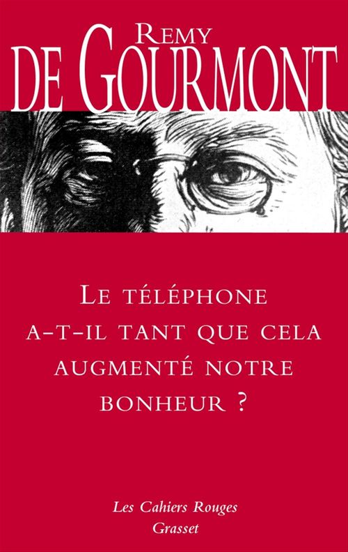 ebook cover of Le téléphone a-t-il tant que cela augmenté notre bonheur ?, by Rémy de Gourmont