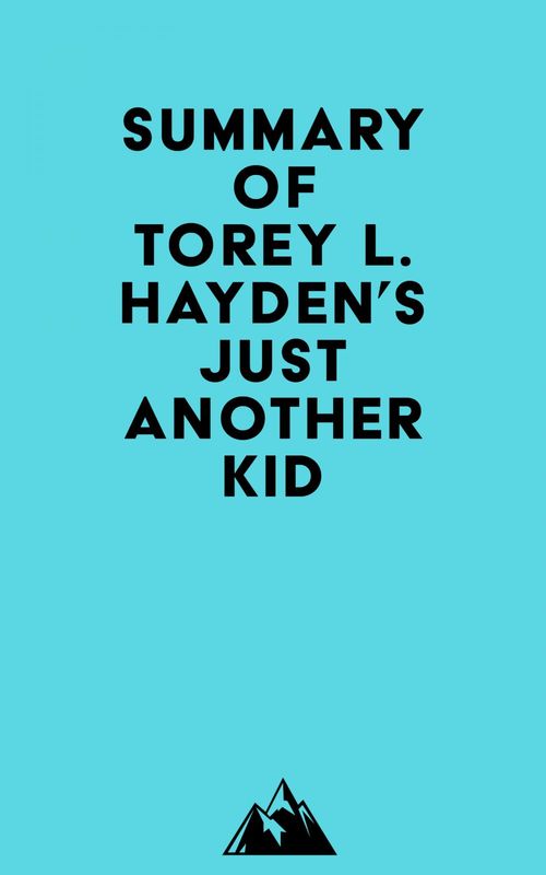 ebook cover of Summary of Torey L. Hayden's Just Another Kid, by Everest Media