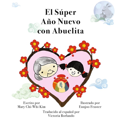 Couverture ebook de Le Super Nouvel An Coréen avec Mamie, de Mary Chi-Whi Kim