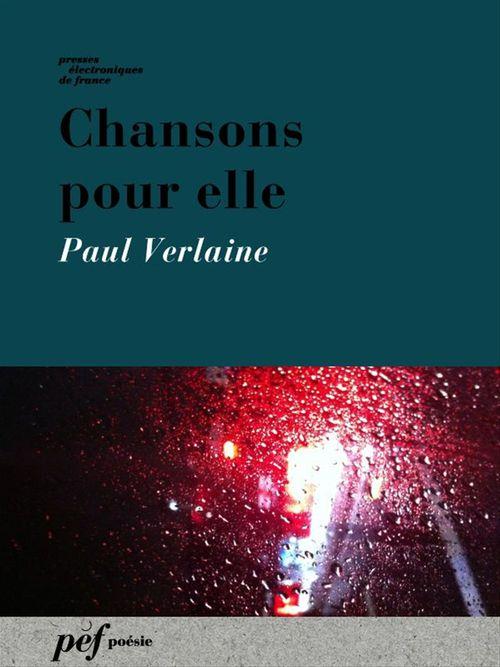 ebook cover of Chansons pour elle, by Paul Verlaine