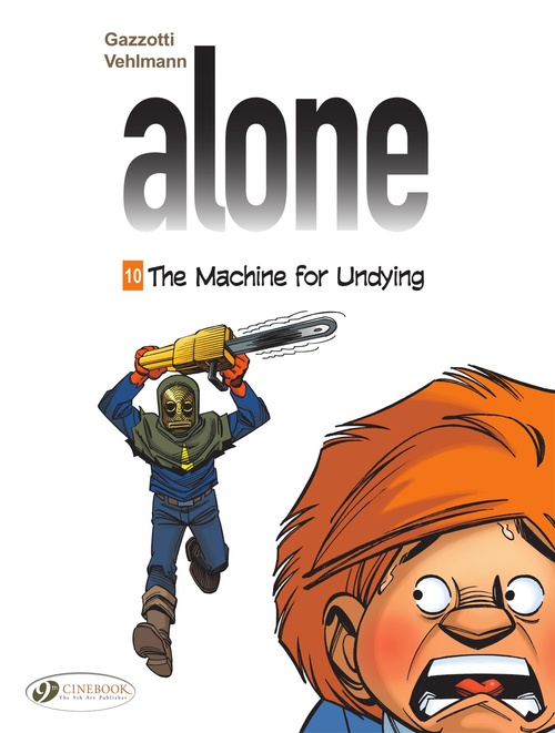 ebook cover of Alone - Volume 10 - The Machine for Undying, by Fabien Vehlmann, Bruno Gazzotti