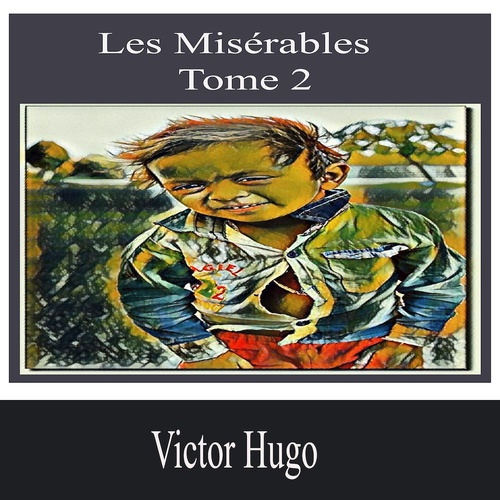 audiobook cover of Les Misérables-Tome 2, by Victor Hugo
