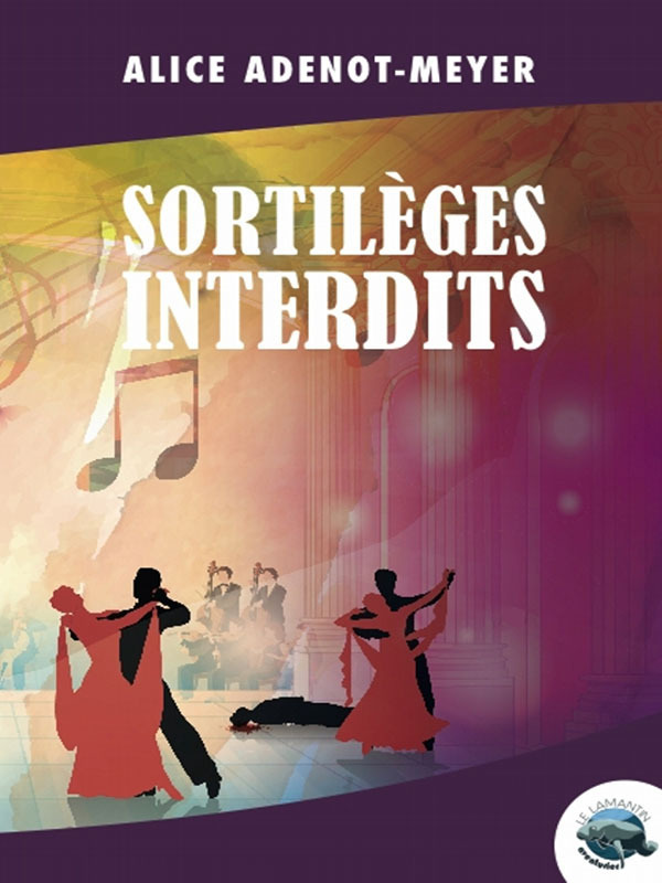 Couverture ebook de Sortilèges interdits, de Alice Adenot-meyer