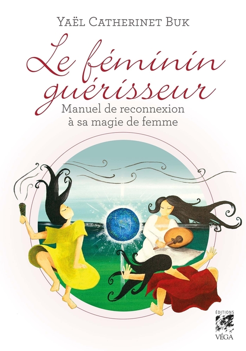 Couverture ebook de Le féminin guérisseur, de Yaël Catherinet-Buk