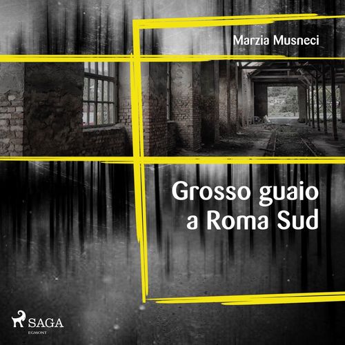 audiobook cover of Grosso guaio a Roma Sud, by Marzia Musneci