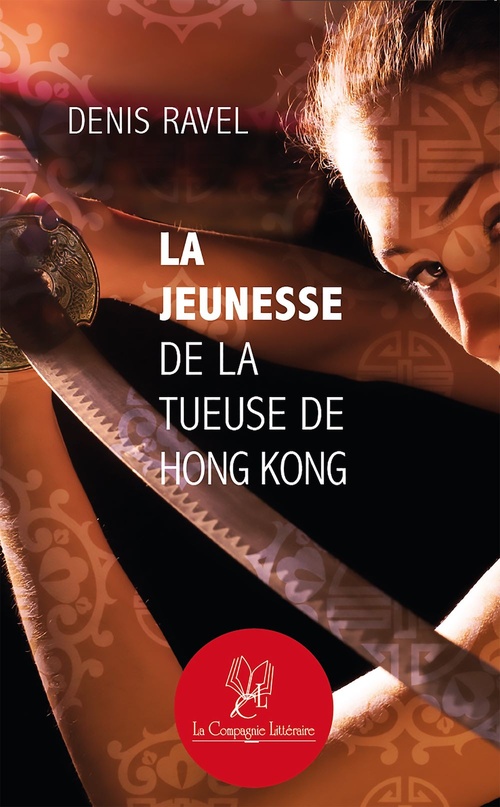ebook cover of La jeunesse de la tueuse de Hong Kong, by Denis Ravel
