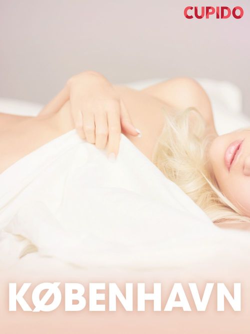 ebook cover of København - erotiske noveller, by Cupido