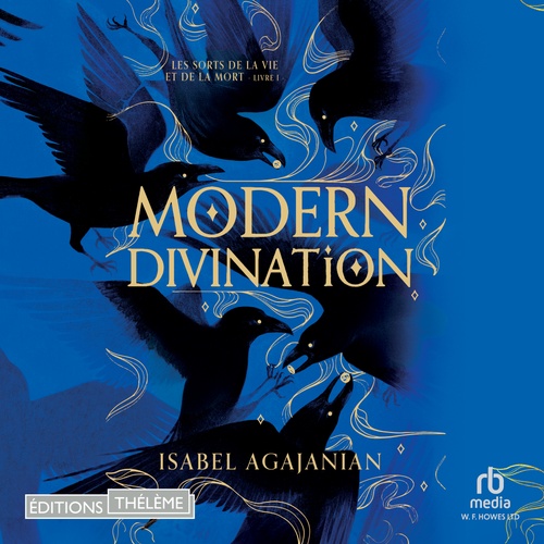 audiobook cover of Les sorts de la vie et de la mort T1 : Modern divination, by Isa Agajanian