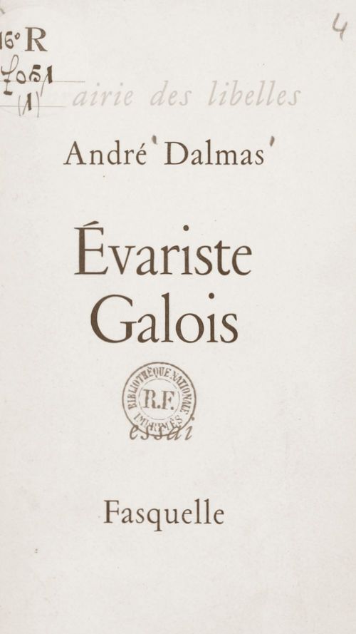 Couverture ebook de Évariste Galois, révolutionnaire et géomètre, de Andre Dalmas
