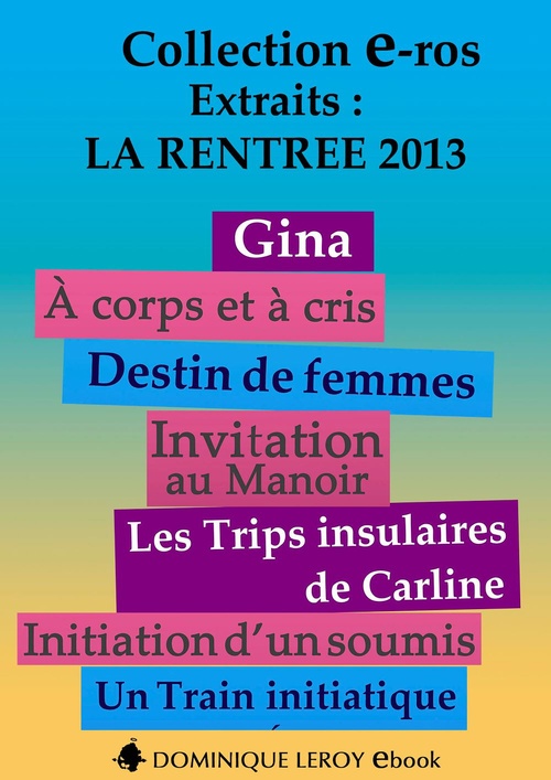 Couverture ebook de La rentrée 2013 des Éditions Dominique Leroy : extraits gratuits, de Collectif