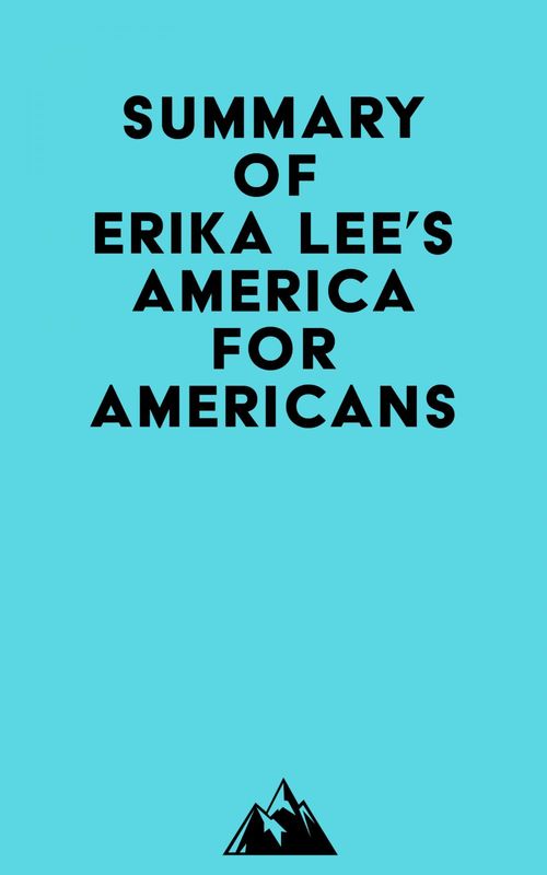 ebook cover of Summary of Erika Lee's America for Americans, by Everest Media