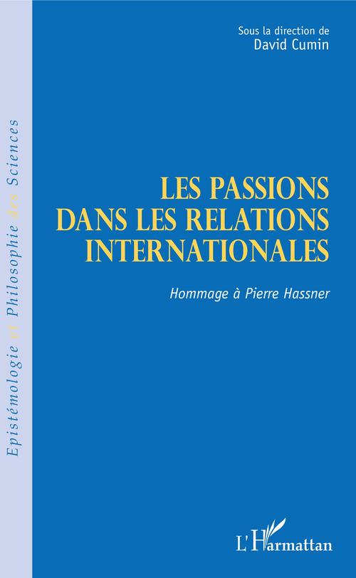 Couverture ebook de Les passions dans les relations internationales, de David Cumin