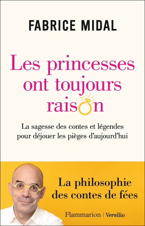 Couverture ebook de Les princesses ont toujours raison - La sagesse des contes et légendes pour déjouer les pièges d'aujourd'hui, de Fabrice Midal