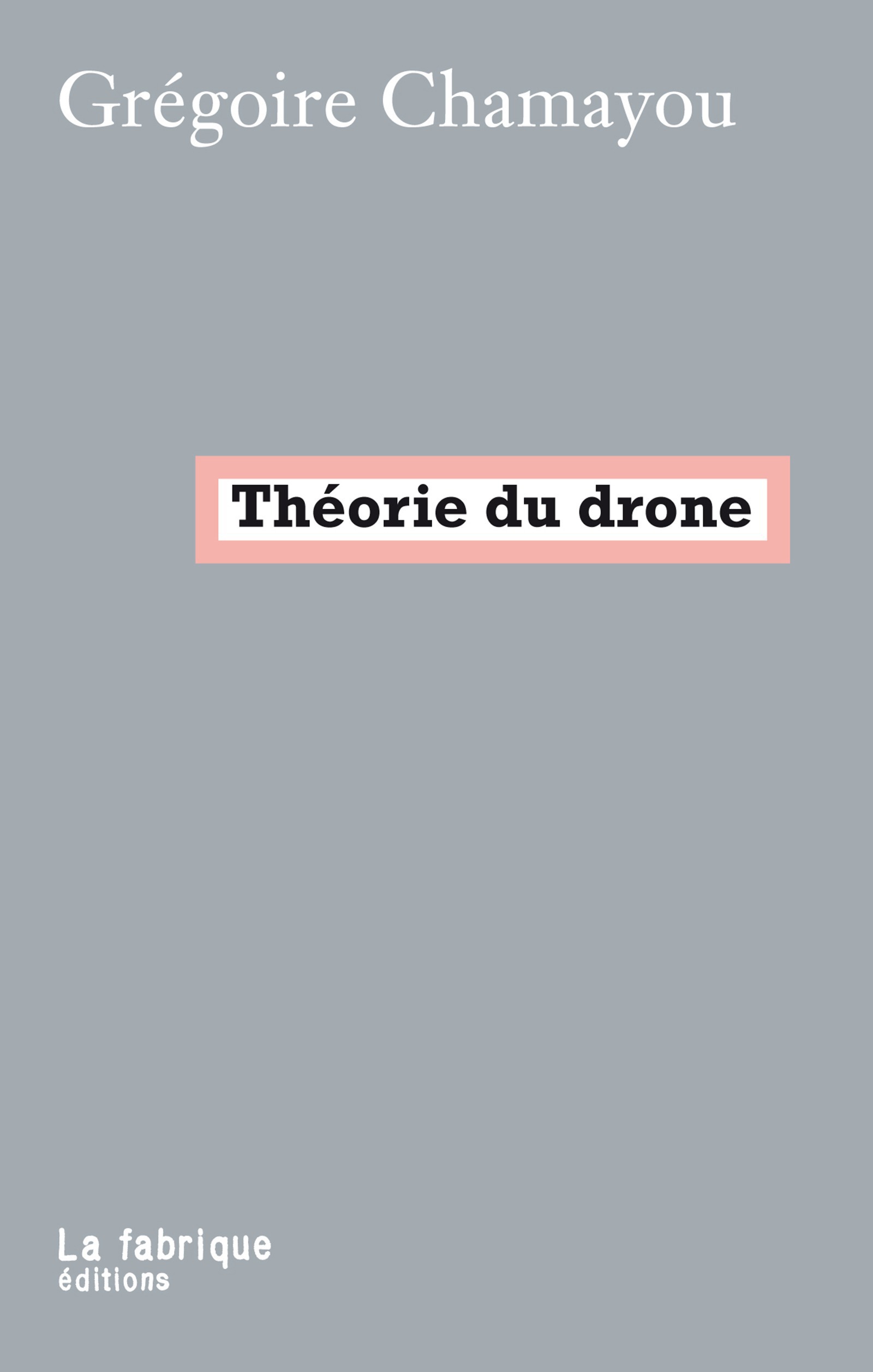 Couverture ebook de Théorie du drone, de Grégoire Chamayou