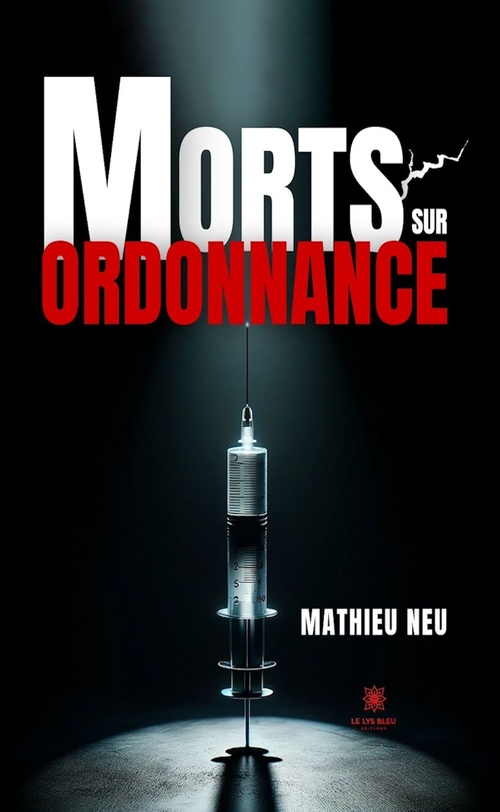 Couverture ebook de Morts sur ordonnance, de Mathieu NEU