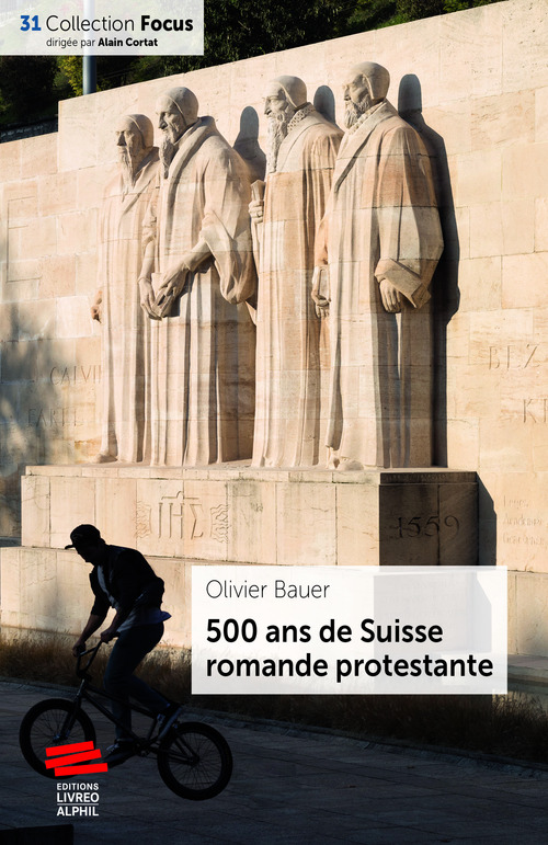 ebook cover of 500 ans de Suisse romande protestante, by Olivier Bauer