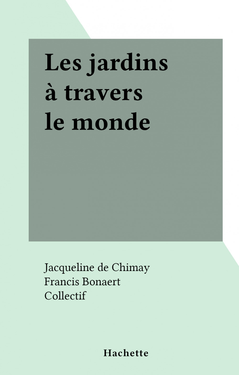 ebook cover of Les jardins à travers le monde, by Jacqueline De Chimay