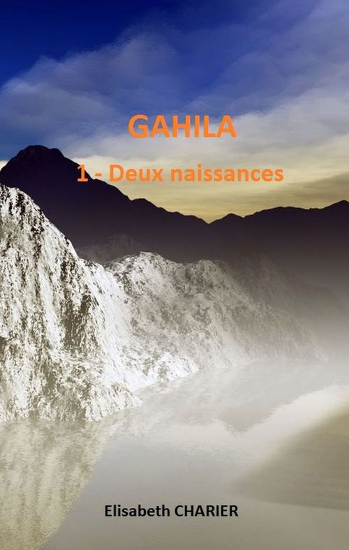 Couverture ebook de Gahila tome 1, de Elisabeth Charier