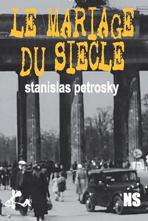 ebook cover of Le mariage du siècle, by Stanislas Petrosky