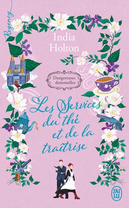 ebook cover of Dangereuses demoiselles (Tome 3) - Les services du thé et de la traîtrise, by India Holton
